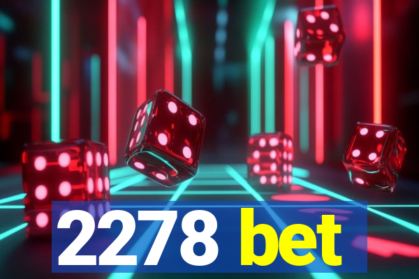 2278 bet